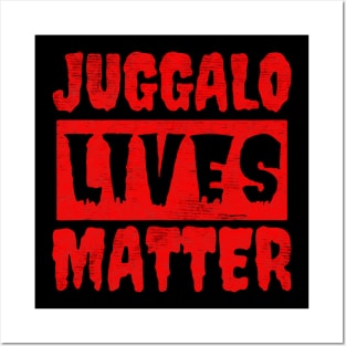 Juggalo live matter Posters and Art